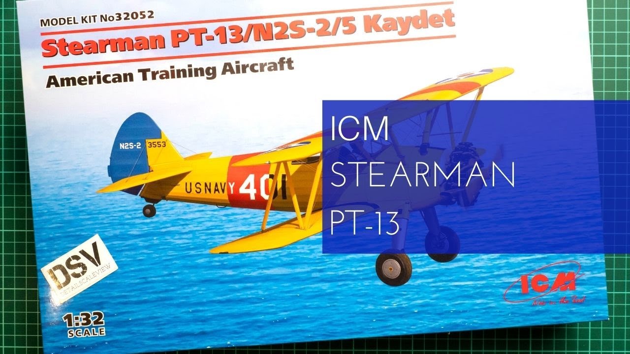 ICM 1/32 Stearman PT-13/N2S-3/5 (32052) Обзор Набора