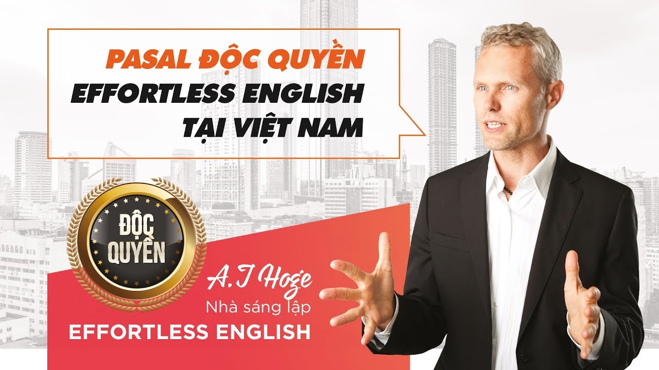 🔥  AJ Hoge nói về tình trạng ăn cắp bản quyền Effortless English tại Việt Nam