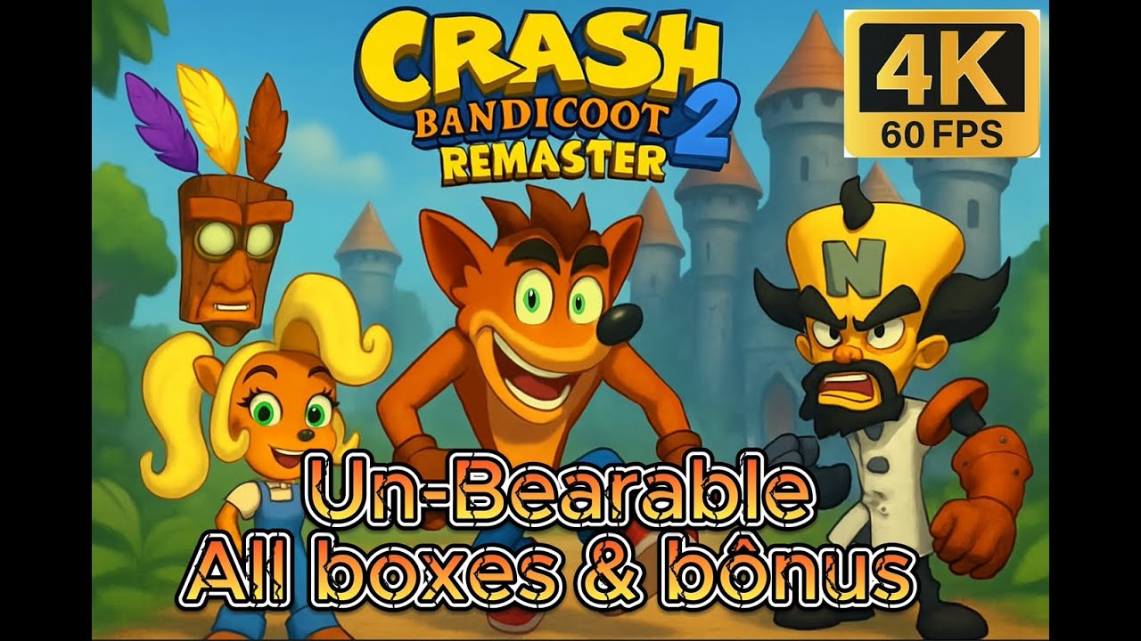 Crash Bandicoot 2 (Crash N.Sane Trilogy), Un-Bearable , 4k 60hz, All Boxes e bônus.