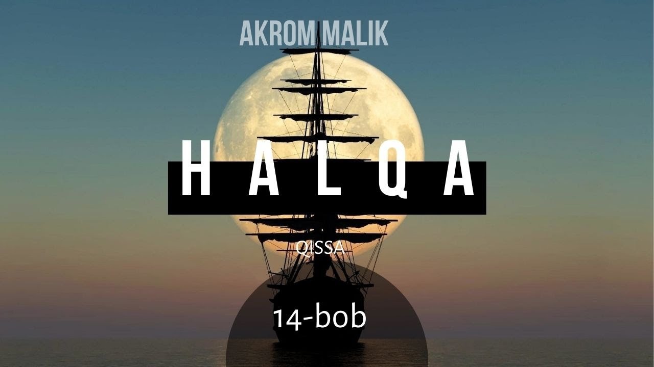 Akrom Malik | Halqa | 14 - bob | Jonli efir