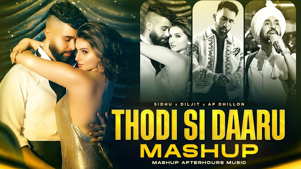 Thodi Si Daaru - Mashup | AP Dhillon Ft. Diljit Dosanjh | Shreya Ghoshal | Afterhour Music