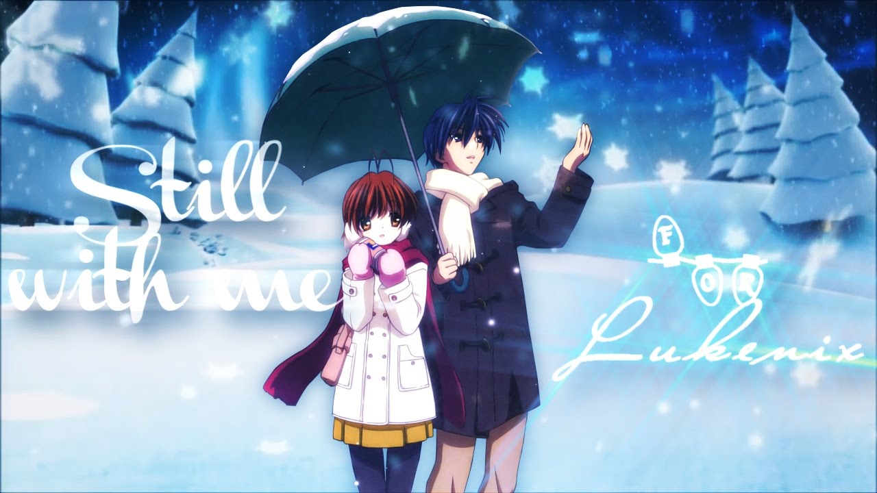 [ⓟ] Still With Me ~★ {For Lukenix