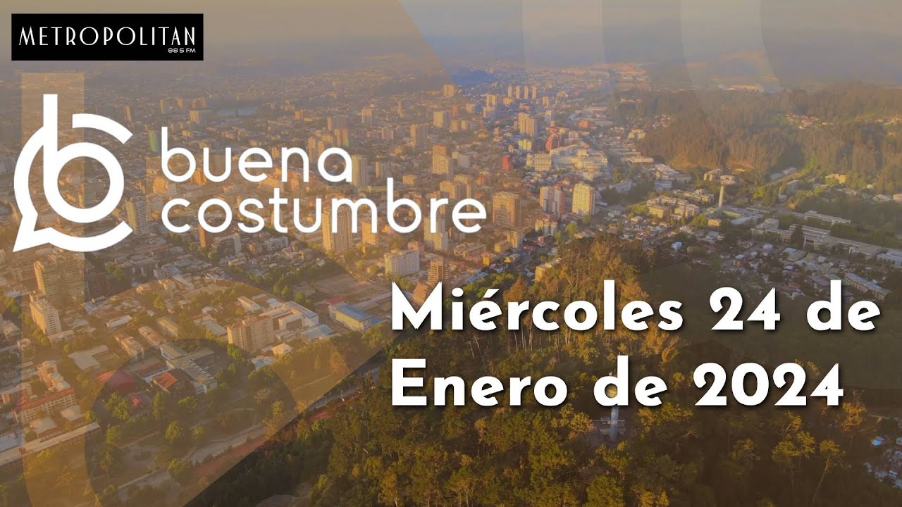 Mi&eacute;rcoles 24 de enero en BUENA COSTUMBRE por Metropolitan FM.