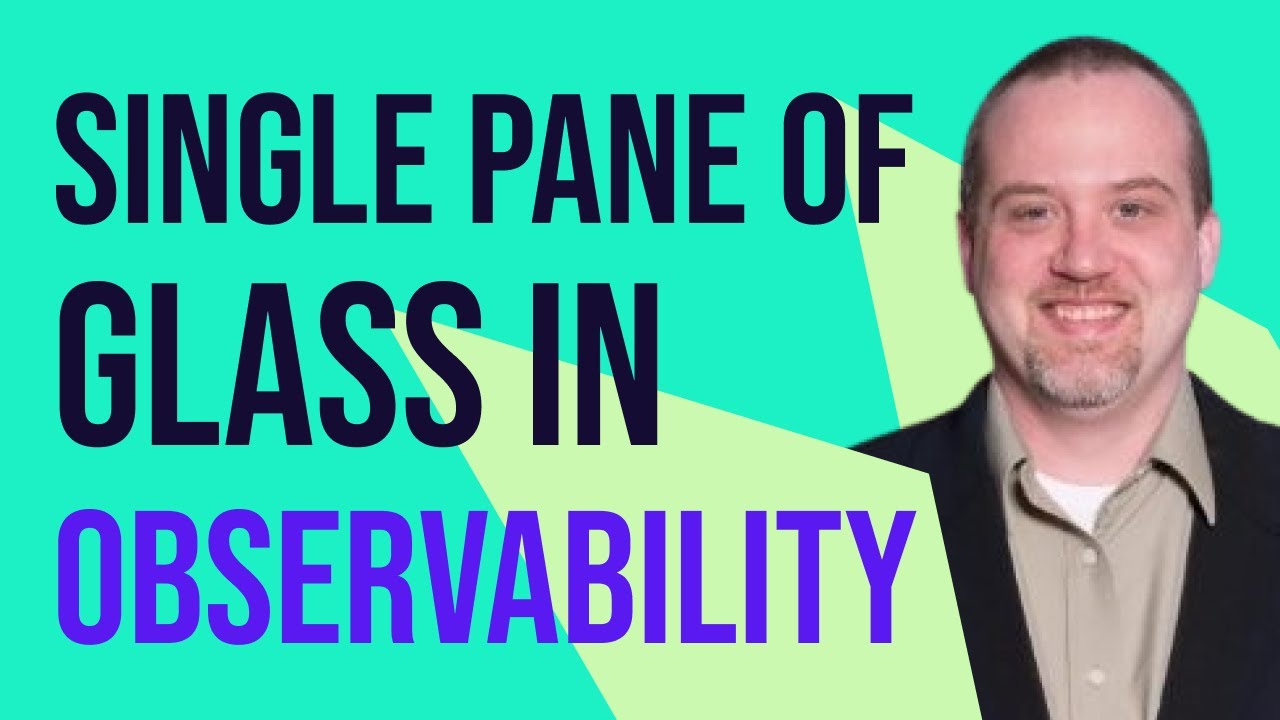 Cracking the code: Single pane of glass in observability