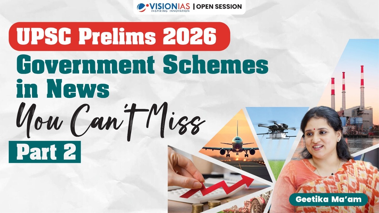 Open Session | UPSC Prelims 2026 I Government Schemes in News You can't Miss I Part 2