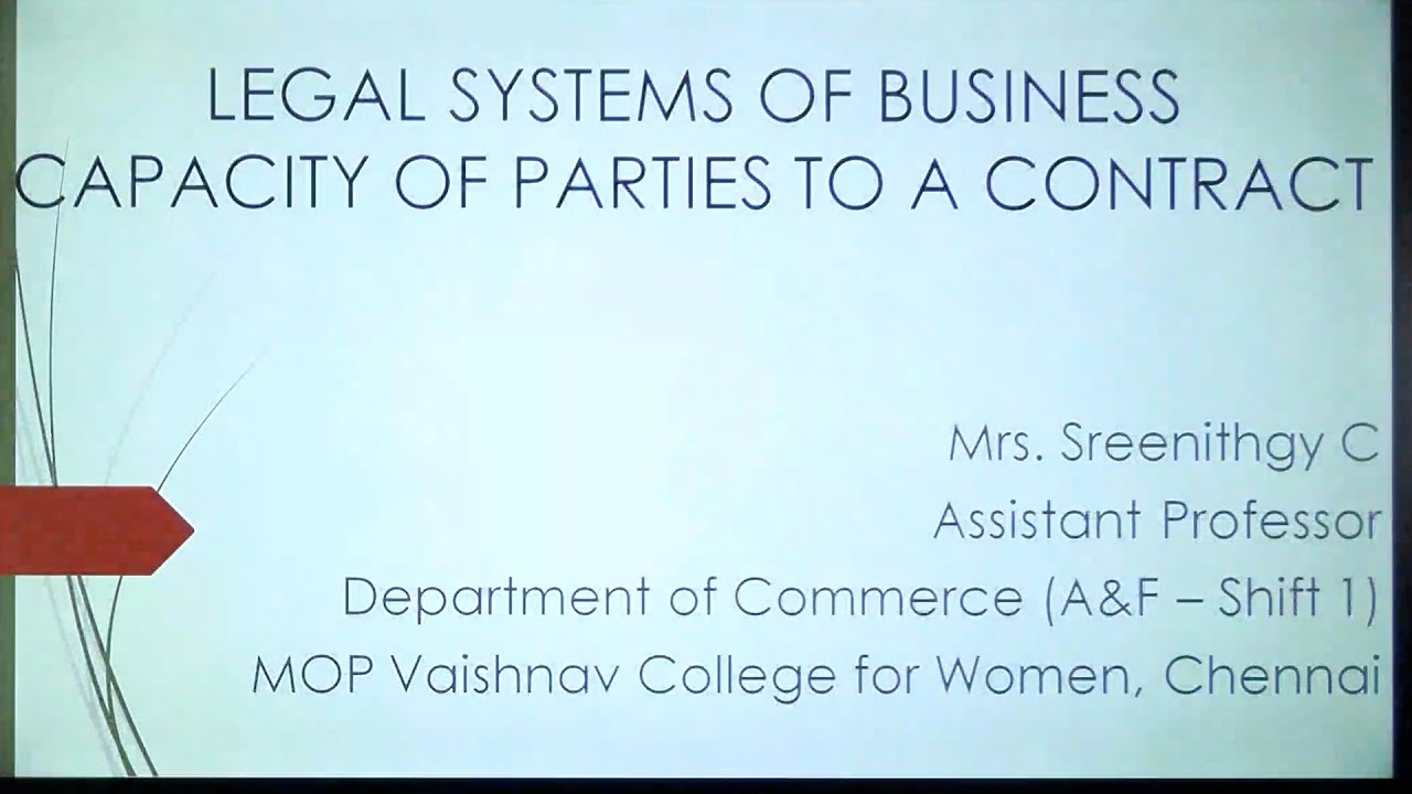 LEGAL SYSTEMS OF BUSINESS CAPACITY OF PARTIES TO A CONTRACT - Mrs. Sreeenithgy C