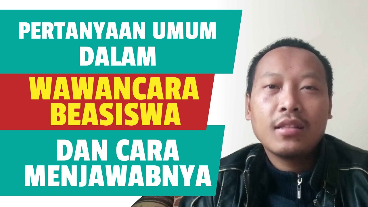 Pertanyaan Yang Biasa Muncul Saat Wawancara Beasiswa Cara Menjawabnya Strategi Wawancara Beasiswa