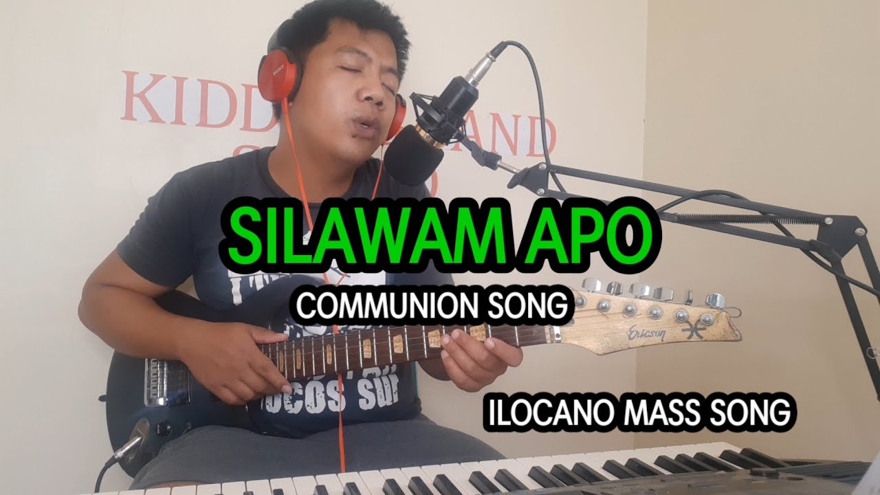 SILAWAM APO- ilocano mass communion song