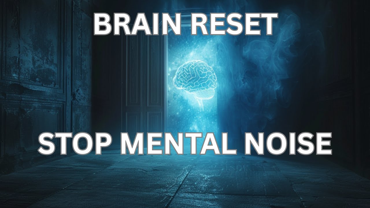 BRAIN RESET | To Clear Your Mind & Stop Mental Noise | 1-Hour Neural Vibes 🧠