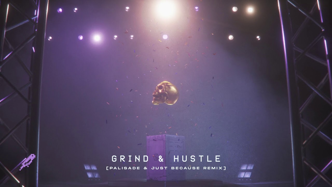 DROELOE - Grind & Hustle (Palisade & Just Because Remix)