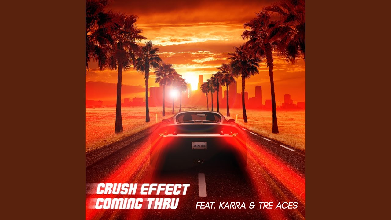 Coming Thru (feat. Karra & Tre Aces)