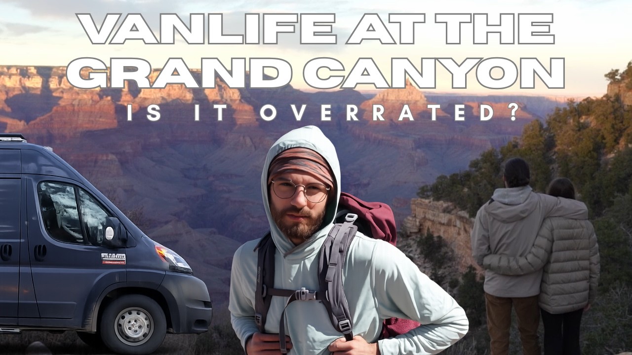 Vanlife at the Grand Canyon: Is it Overated?