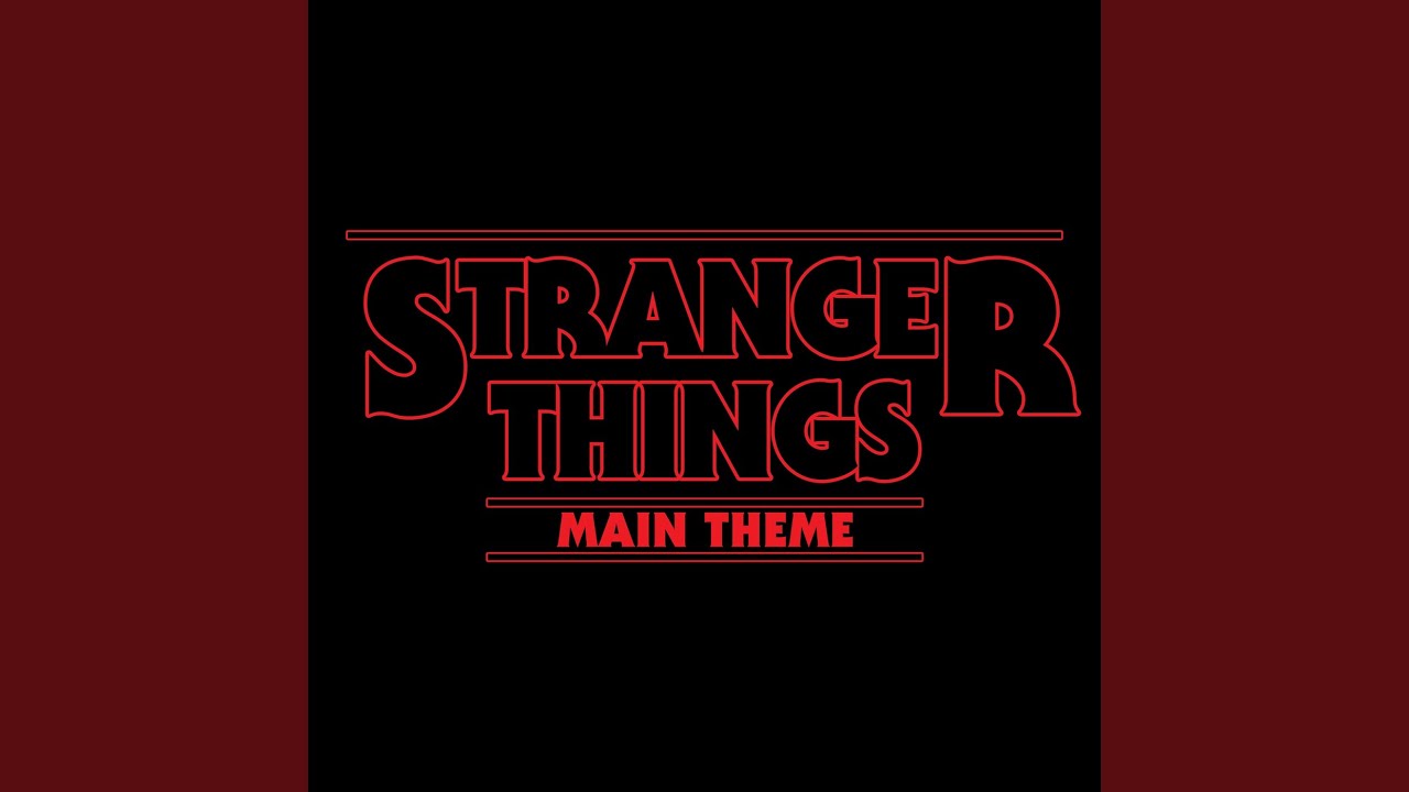 Stranger Things Main Theme