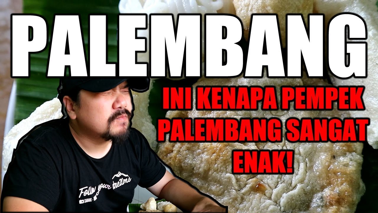 PEMPEK TERENAK DI INDONESIA CUMA ADA DI PALEMBANG!