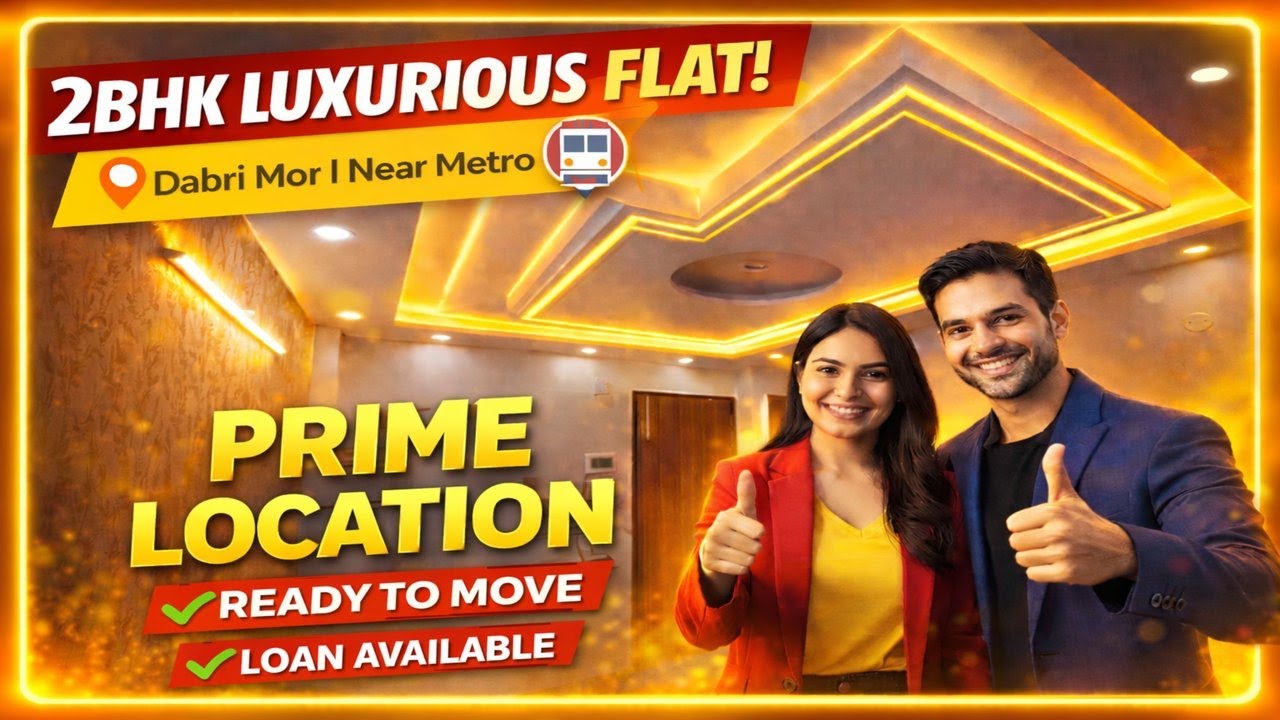 Luxurious Flat 2BHK in Dabri Mor Near Metro | Ready to Move | Loan Available |