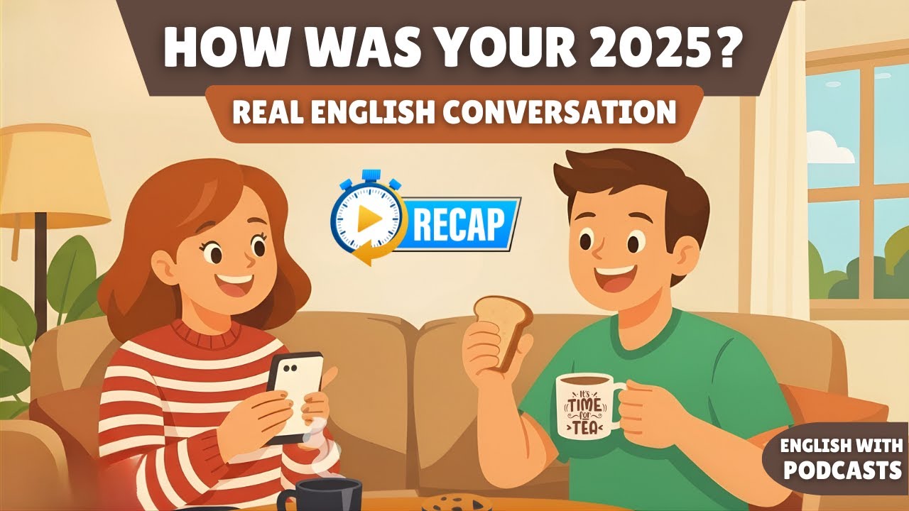 How Was Your 2025? | English Speaking & Listening Practice