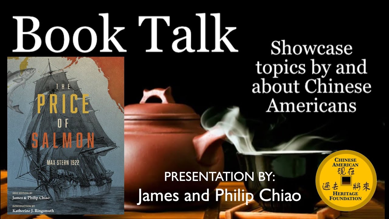 2022 Chinese American Heritage Foundation Book Talk: The Price of Salmon with James & Philip Chiao