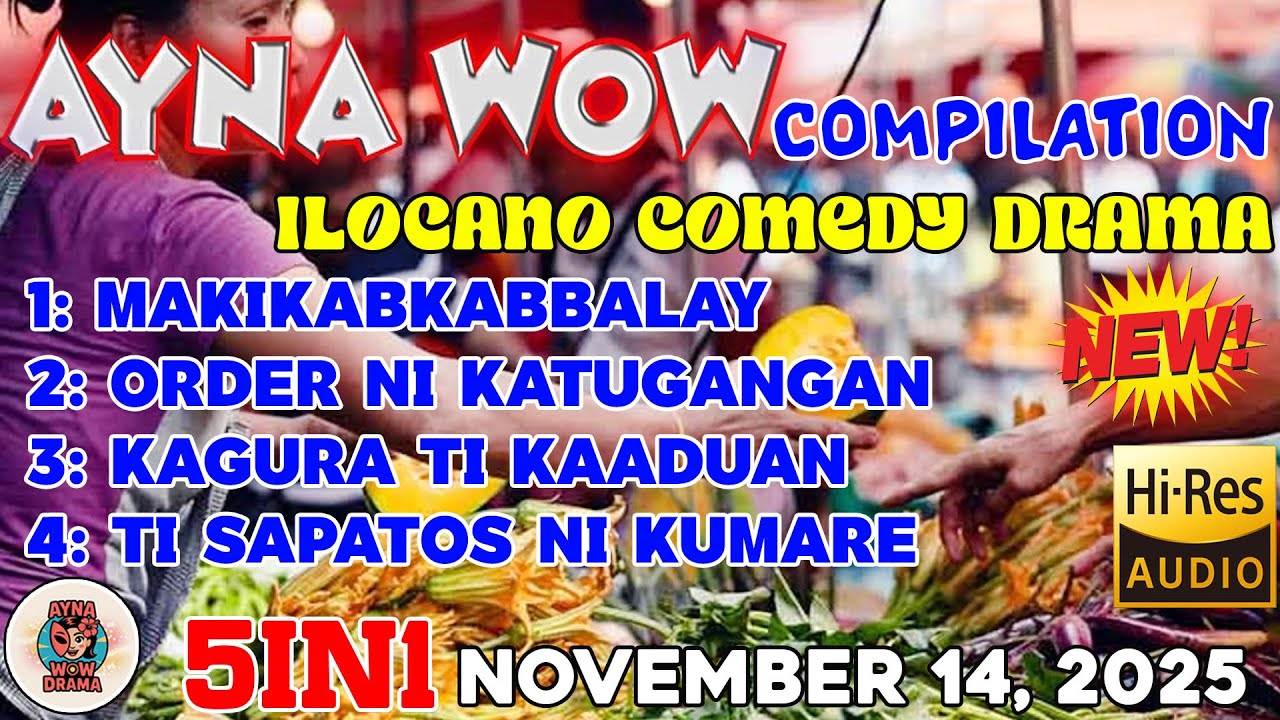 AYNA WOW 5IN1 #68 | BEST ILOCANO COMEDY 1 HOUR DRAMA -November 14, 2025  #aynawowdrama