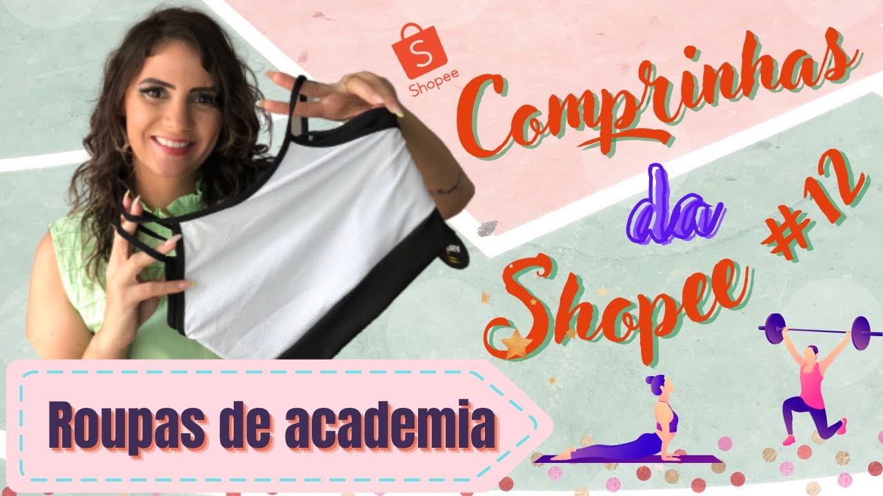 ROUPAS DE ACADEMIA - Comprinhas da SHOPPE #12 - Será que gostei???