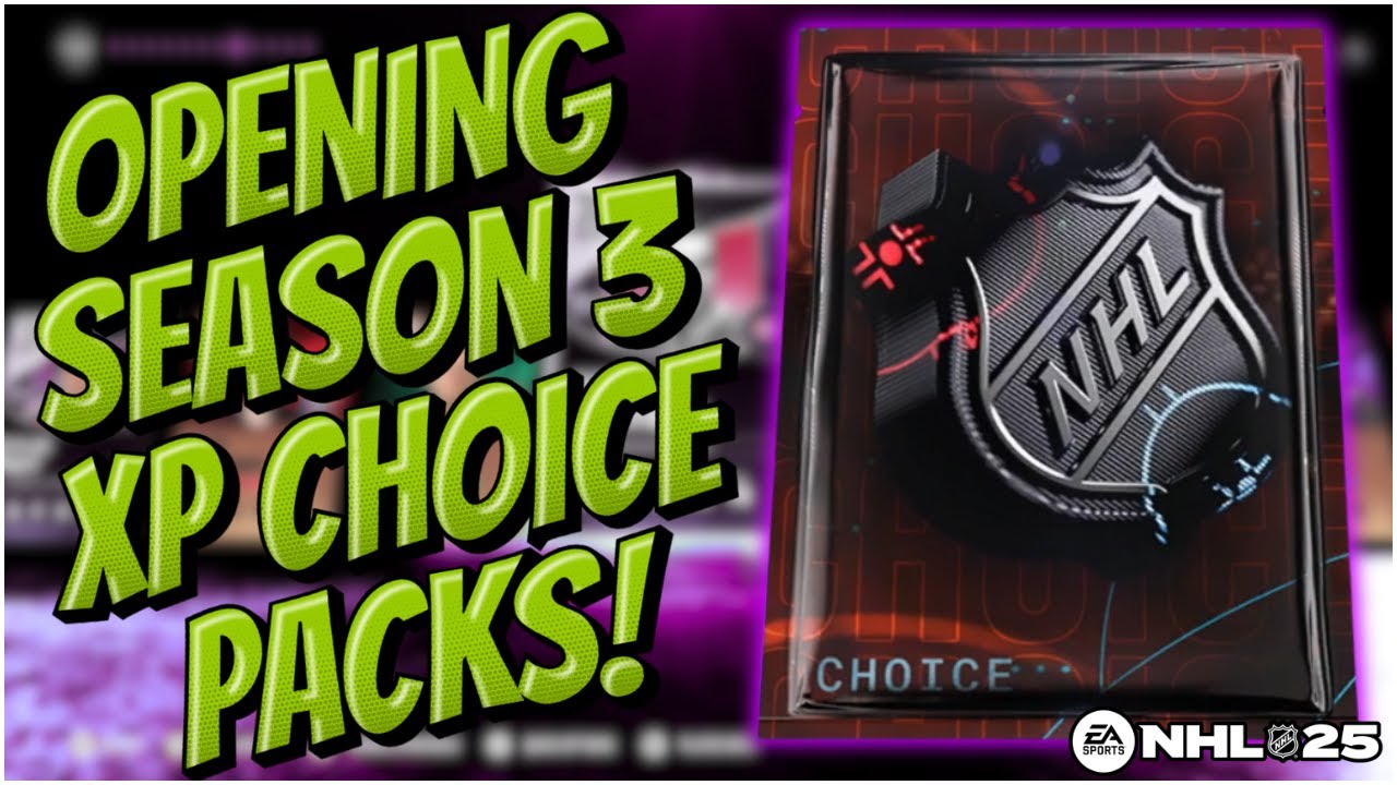 OPENING S3 XP CHOICE PACKS! - Are They Worth It? | NHL 25