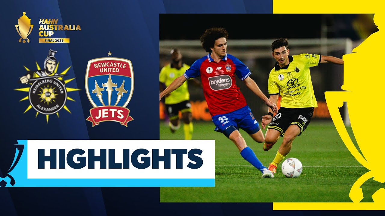 Heidelberg United v Newcastle Jets | Highlights | Hahn Australia Cup Final 2025