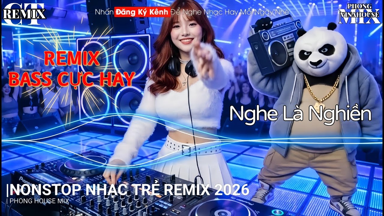 Nhạc Trẻ Remix 2026, Nonstop 2026 Bay Phòng Cực Mạnh | Nhạc Nonstop Vinahouse Remix Hay Nhất 2026 P1