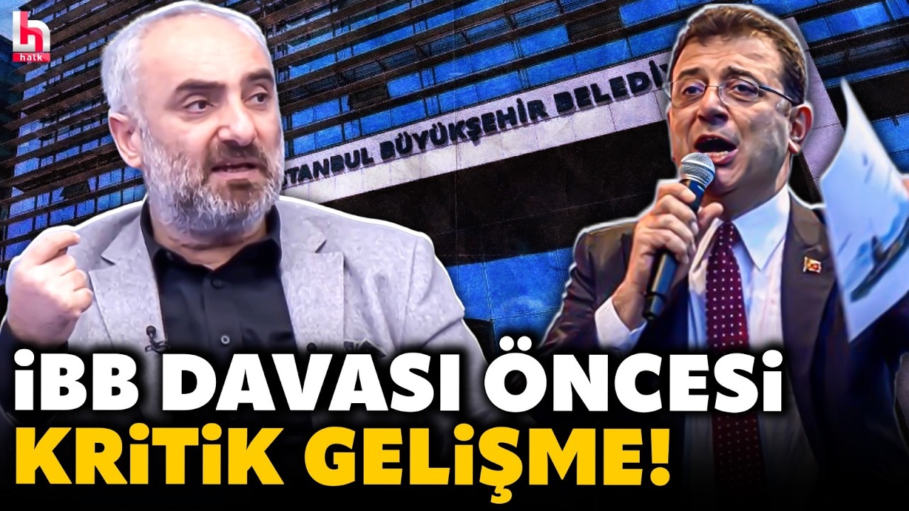 İBB Davası öncesi çarpıcı gelişme! Silivri'de neler yaşanacak! İsmail Saymaz'dan çarpıcı çıkış!