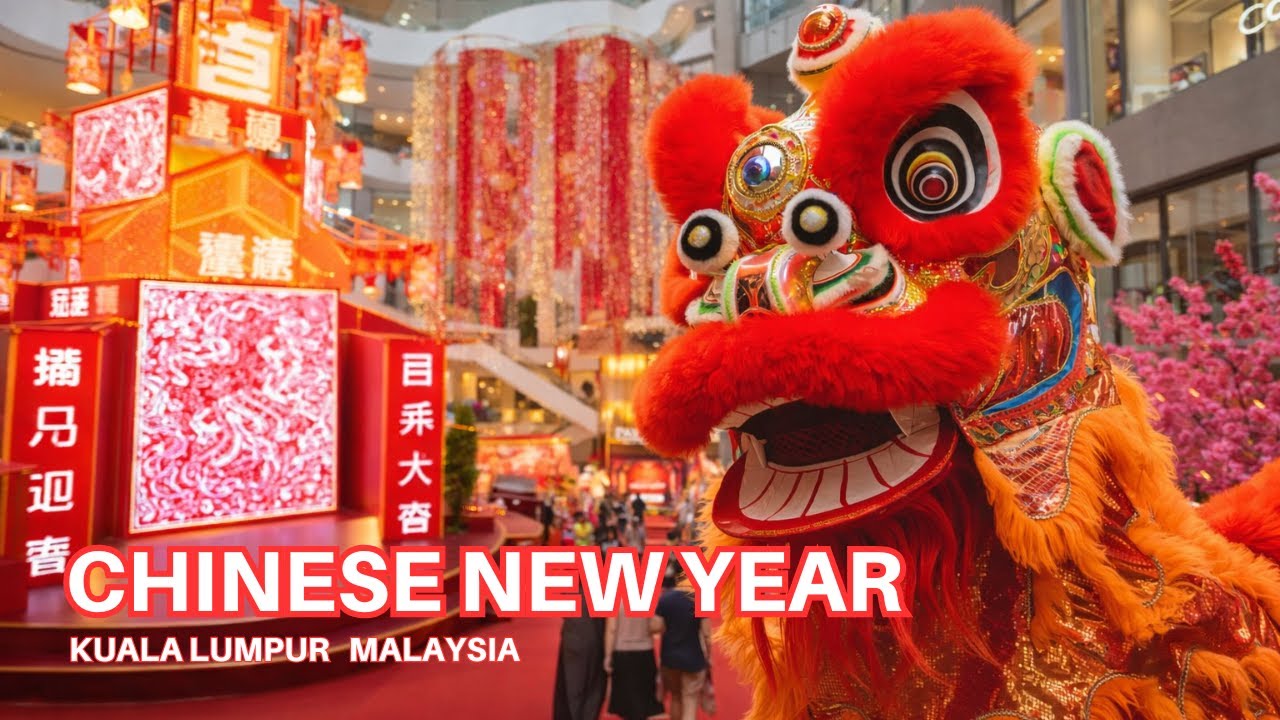 Chinese New Year in Kuala Lumpur | CNY in Kuala Lumpur Malaysia 2026