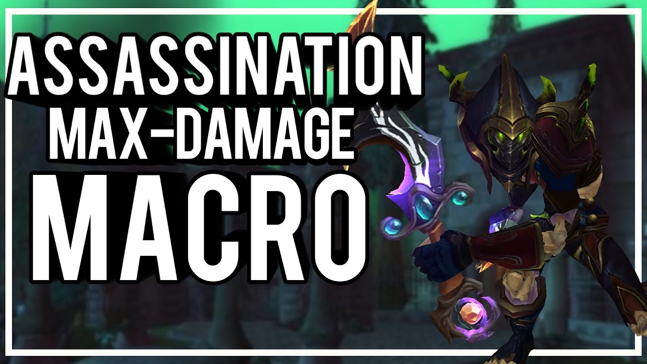 MAX DAMAGE ASSASSINATION ONE-BUTTON MACRO - Assassination Rogue PvP WoW Legion 7.0.3