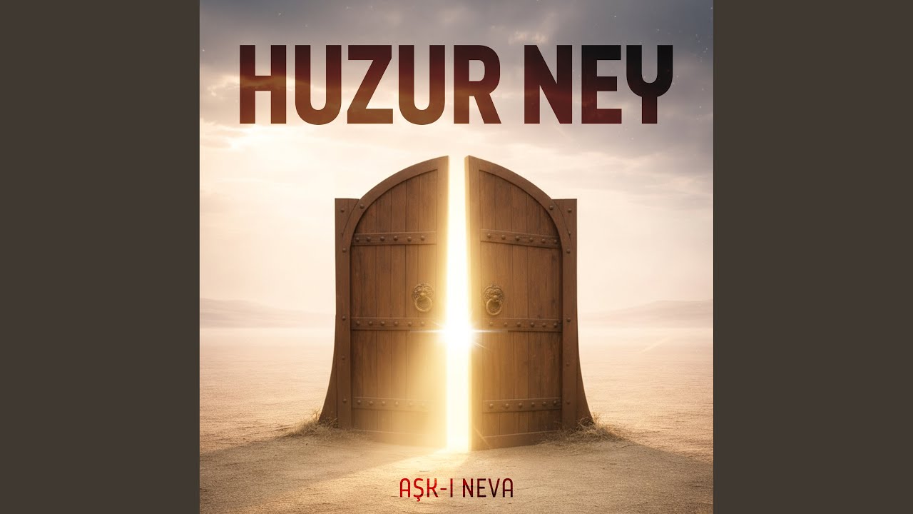 Huzur Ney (Enstrümental)