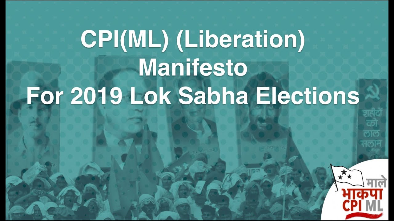 CPI(ML) (Liberation) Manifesto For 2019 Lok Sabha Elections
