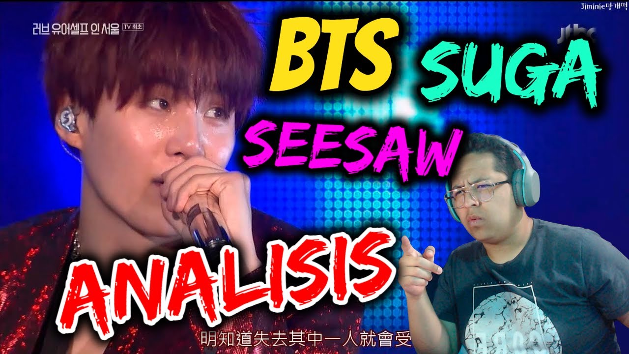 BTS - Suga Seesaw REACCION y ANALISIS!!!