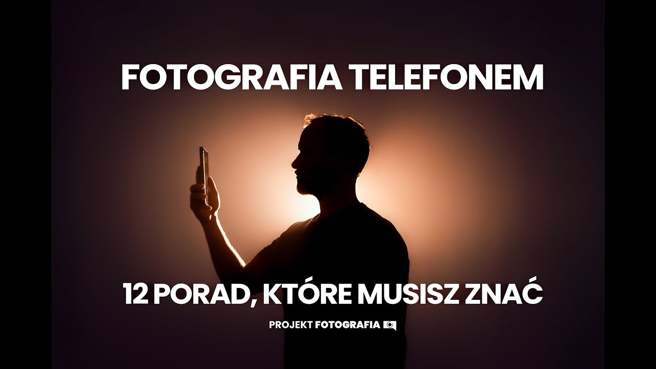 12 fakt&oacute;w, kt&oacute;re zmienią Twoje spojrzenie na fotografowanie telefonem!