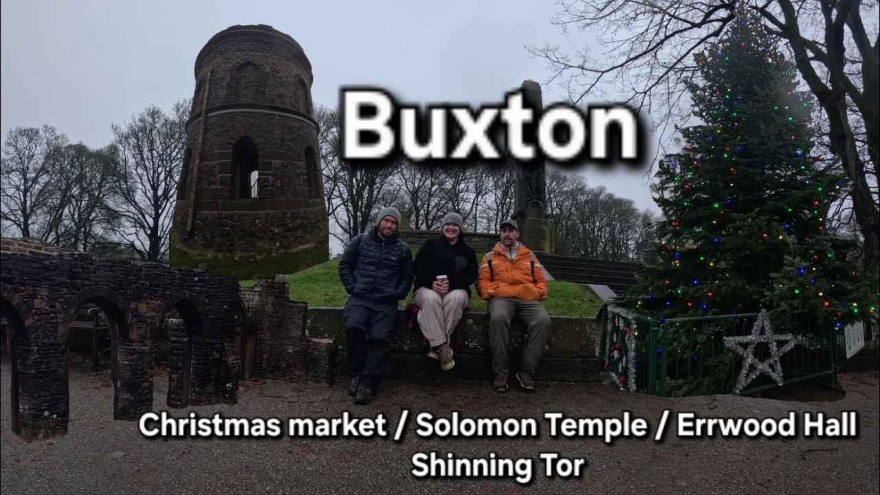 Exploring Buxton & Beyond | Christmas Market, Solomon’s Temple, Errwood Hall & Shining Tor Adventure