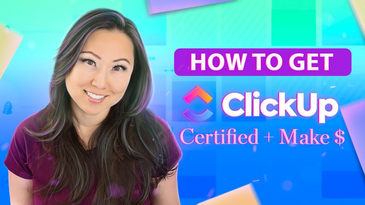 Get ClickUp Certified - Make Money using ClickUp