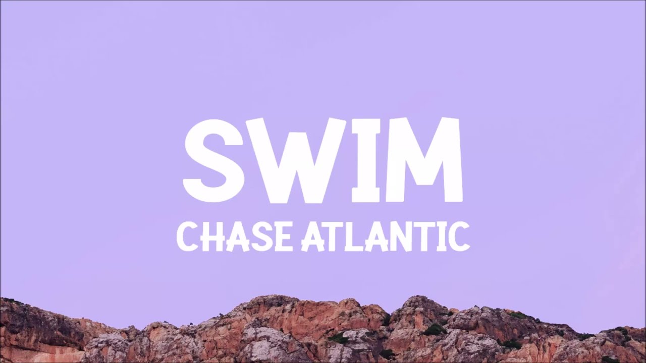 Chase Atlantic - Swim (Lyrics)