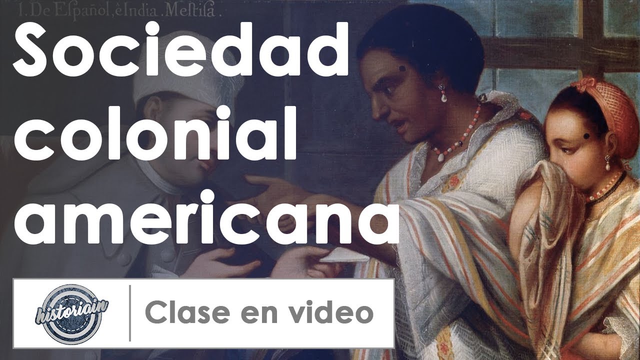 Sociedad colonial americana - Estructura social, mestizaje y evangelización