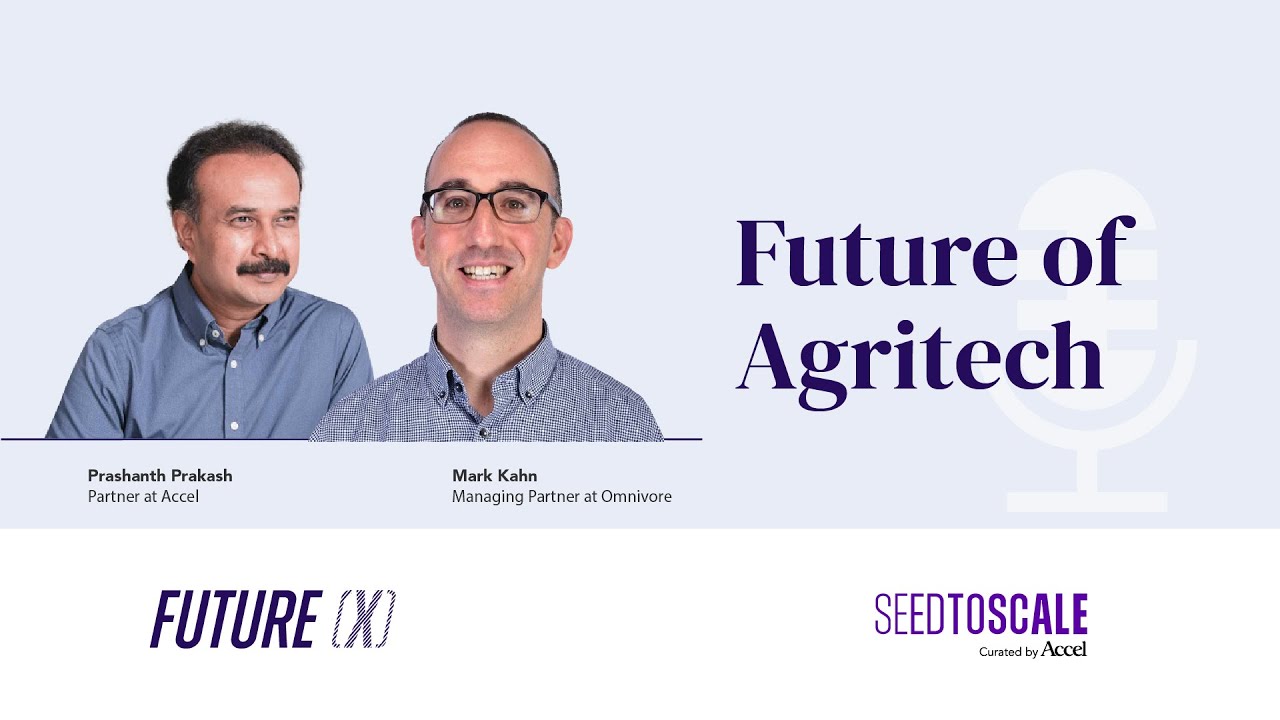 Future of Agritech: The evolution of Agritech in India - SEED TO SCALE INSIGHTS #64