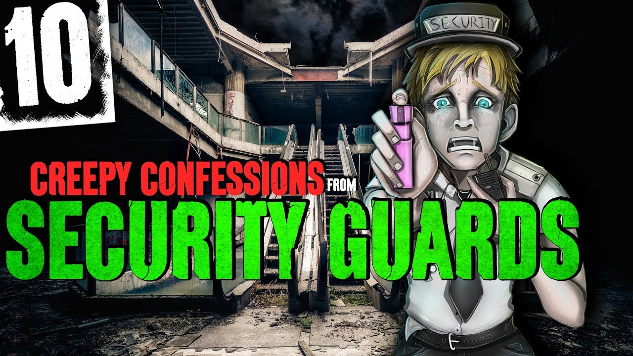 10 DARK Confessions from Security Guards! - Darkness Prevails