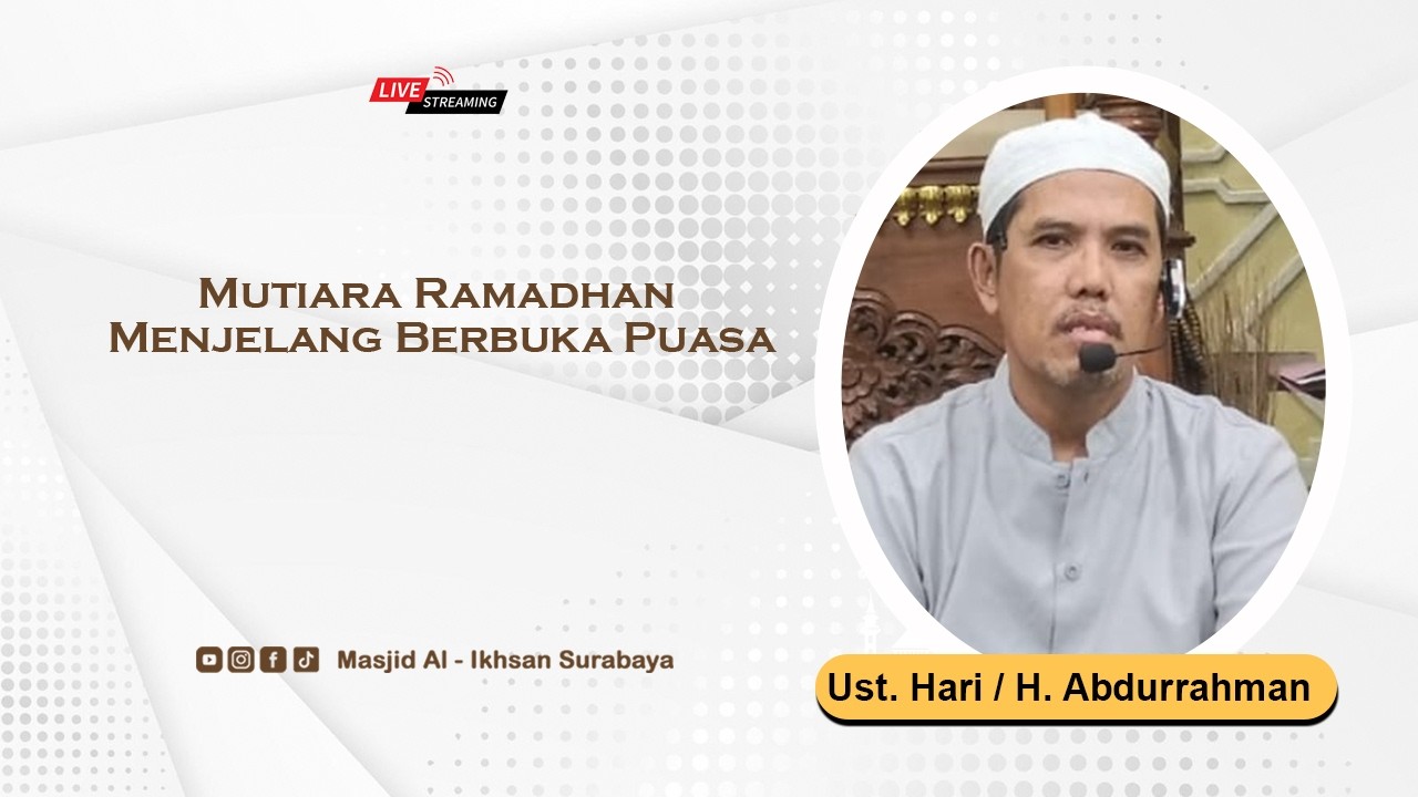 🔴 LIVE Kultum 11 Ramadhan - Ustad H Abdurrahman