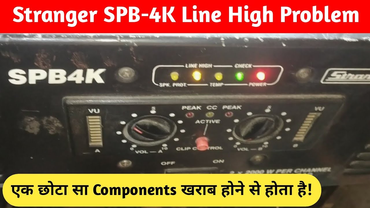 Stranger SPB-4K Line High Problem Repair | Stranger SPB-4K Amplifier Repair | DJ Amplifier Repair