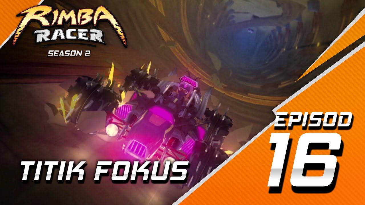 RIMBA Racer | Episod 16 | Titik Fokus | Animasi