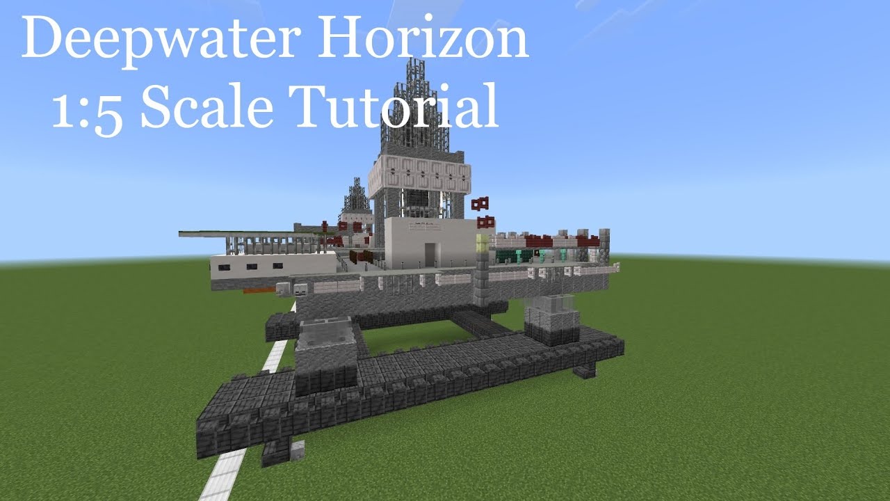 Minecraft 1: scale Deepwater Horizon Tutorial | Offshore oil rig