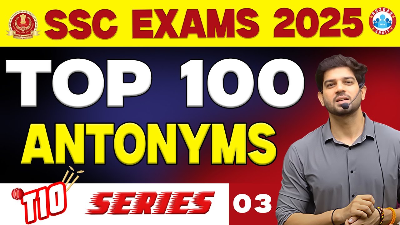 📚 SSC Exams 2025 | T - 10 Series | Top 100 Antonyms | Class - 01 | By Sanjeev Thakur Sir #ssccgl