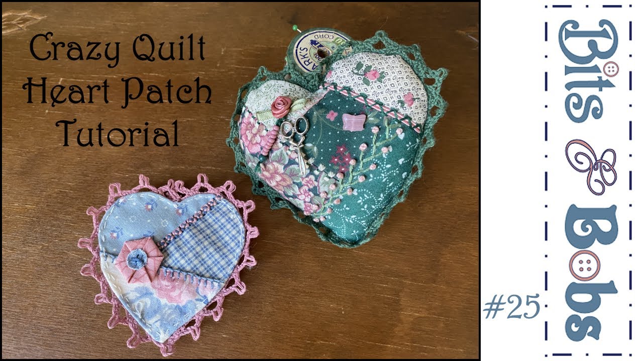 Bits & Bobs – A Crazy Quilt Heart Patch Tutorial #handstitching 