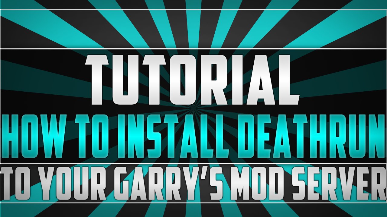 How to install the Deathrun gamemode on your Garry's Mod Dedicated Server