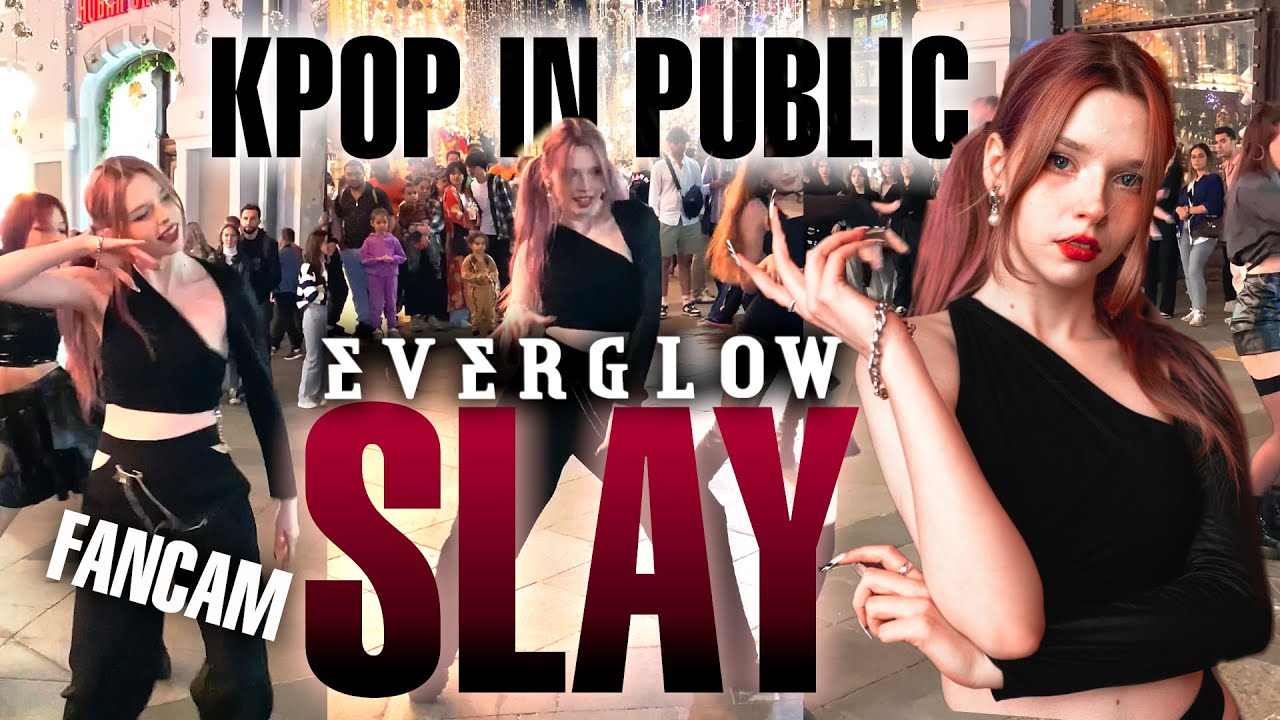 EVERGLOW - SLAY | KPOP IN PUBLIC Fancam | Dance cover by Nina