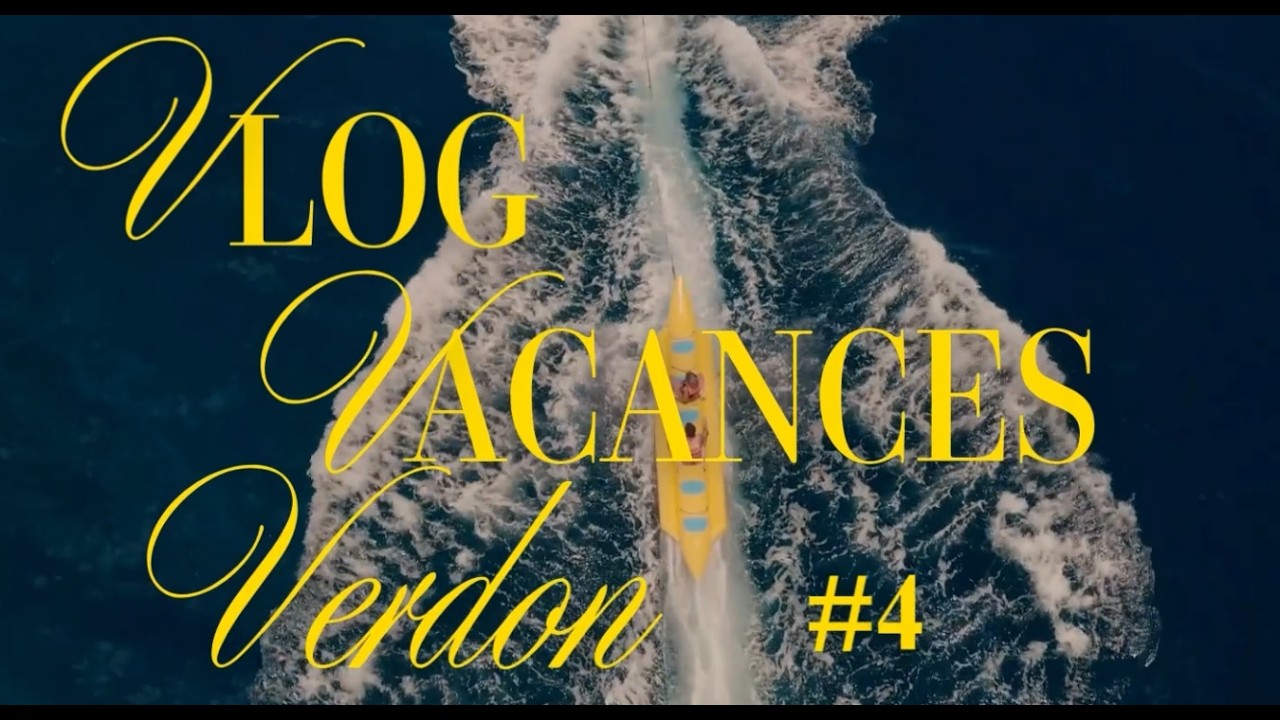 Vlog Vacances 2k25 Ardèche & Verdon #4