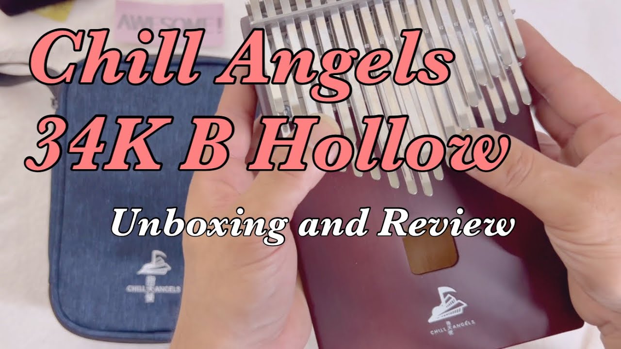 【開封動画】Chill Angels 34K B Hollow 開封&レビュー