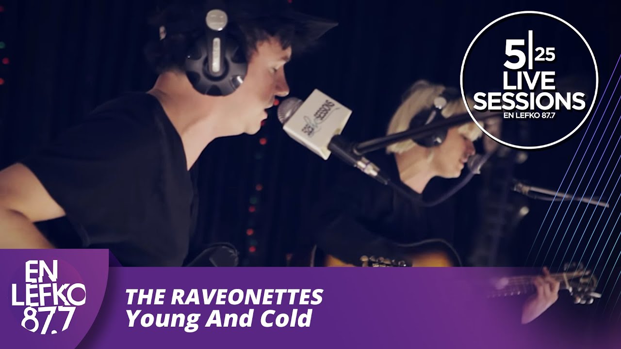 525 Live Sessions : The Raveonettes - Young And Cold | En Lefko 87.7